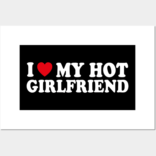 I love my hot girlfriend Wall Art by LEGO